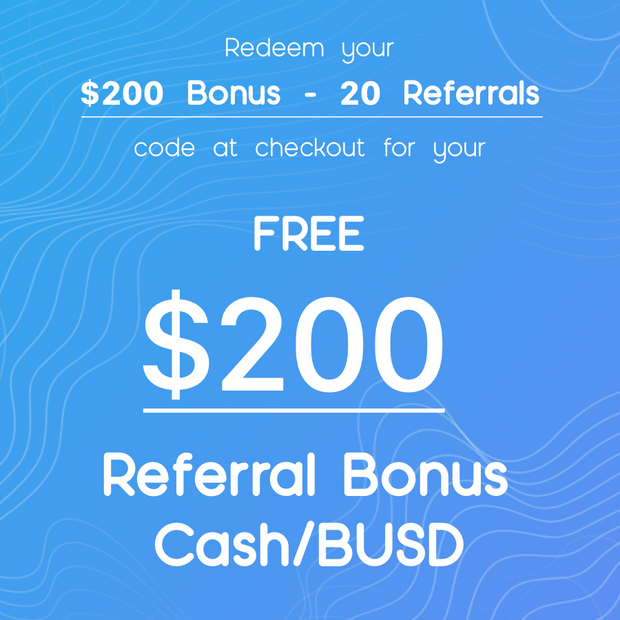 $200 Bonus - 20 Referrals